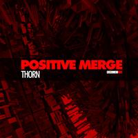 Positive Merge - Thorn