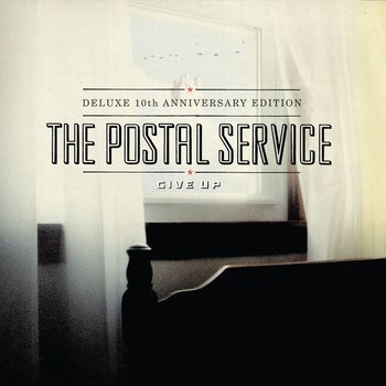 The Postal Service - Give Up (Deluxe 10th Anniversary Edition)