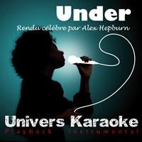Univers Karaoké - Under (Rendu célèbre par Alex Hepburn) [Version Karaoké] - Single