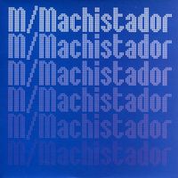 M - Machistador