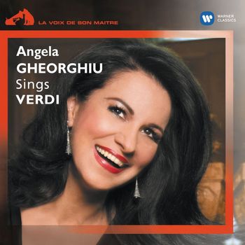 Angela Gheorghiu/Roberto Alagna/Orchestra of the Royal Opera House, Covent Garden/Sir Richard Armstrong - Angela Gheorghiu chante Verdi