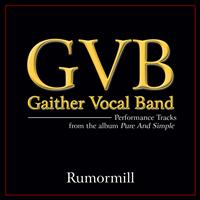 Gaither Vocal Band - Rumormill (Performance Tracks)