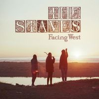 THE STAVES - Facing West EP
