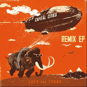 Capital Cities - Safe And Sound Remix EP