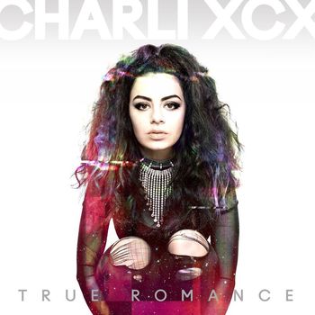 Charli XCX - True Romance (Deluxe [Explicit])