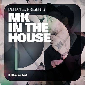 Various Artists - Defected Presents MK In The House