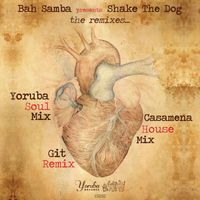 Bah Samba Presents Shake The Dog - Corazon Roto (The Remixes)