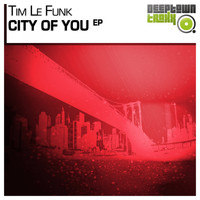 Tim Le Funk - City Of You EP
