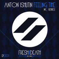 Anton Ishutin - Feeling Time