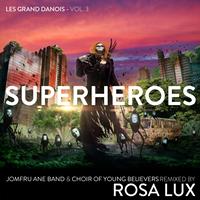 Rosa Lux - Superheroes – Les Grand Danois Vol. 3