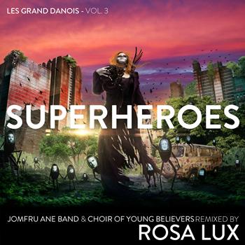 Rosa Lux - Superheroes – Les Grand Danois Vol. 3