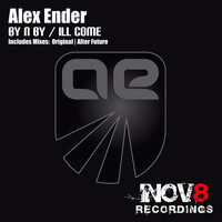 Alex Ender - By N By / I'll Come