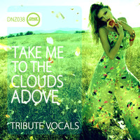 Tribute Vocals - Take Me To The Clouds Adove