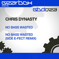 Chris Dynasty - No Bass Wasted