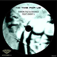 Simon Faz & Dionigi Feat. Dany L - No Time For Us