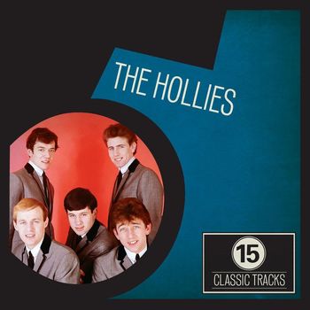 The Hollies - 15 Classic Tracks: The Hollies