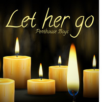 Penthouse Boys - Let Her Go