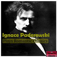 Ignace Paderewski - Ignace Paderewski Plays Romantic Classics