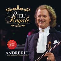 André Rieu - Rieu Royale (International Version)