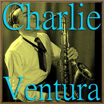Charlie Ventura - It Don't Mean a Thing