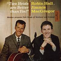 Robin Hall and Jimmie MacGregor - Two Heids Are Better Than Yin!