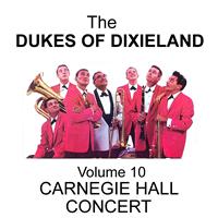 Dukes of Dixieland - Carnegie Hall Concert - Volume 10