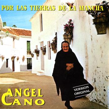 Angel Cano - Por las Tierras de la Mancha