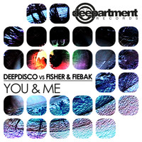 Deepdisco vs. Fisher & Fiebak - You & Me
