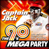 Captain Jack - The 90's Mega Party (Explicit)