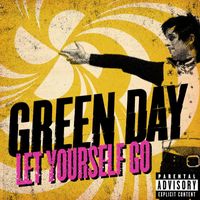 Green Day - Let Yourself Go (Explicit)