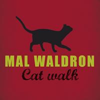 Mal Waldron - Cat Walk