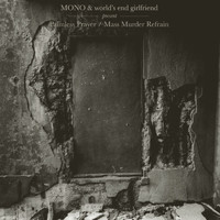 MONO & World's End Girlfriend - Palmless Prayer / Mass Murder Refrain