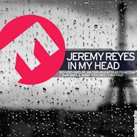 Jeremy Reyes - In My Head (Remixes)