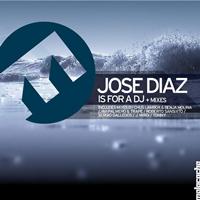 Jose Diaz - Is for a DJ