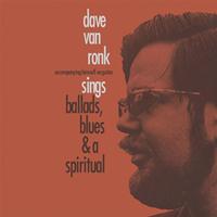 Dave Van Ronk - Ballads, Blues & Spiritual