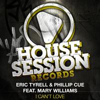 Eric Tyrell, Phillip Cue - I Can't Love