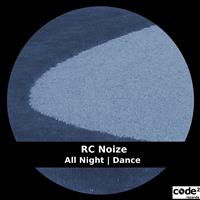 RC Noize - All Night | Dance
