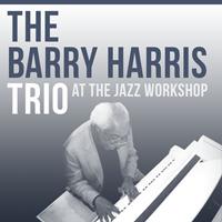 Barry Harris Trio - Barry Harris at the Jazz Workshop