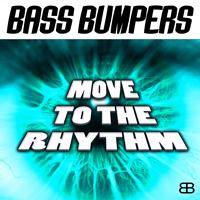 Bass Bumpers - Move to the Rhythm