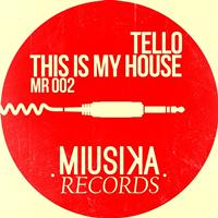 Tello - This Is My House