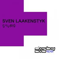 Sven Laakenstyk - Stupid (Club Mix)