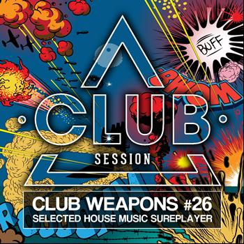Various Artists - Club Session Pres. Club Weapons No. 26 (Selected House Sureplayer)