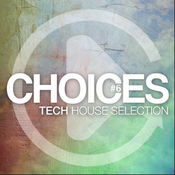Various Artists - Choices (Tech House Selection #6)