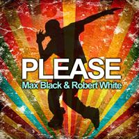 Max Black, Robert White - Please