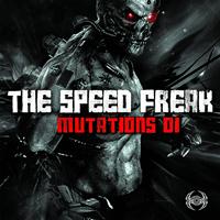 The Speed Freak - Mutations 01 (Explicit)