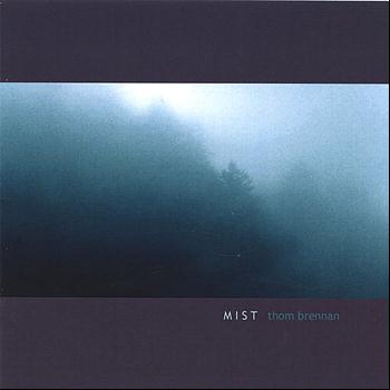 Thom Brennan - Mist