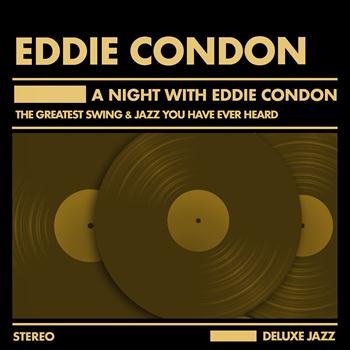 Eddie Condon - A Night With Eddie Condon