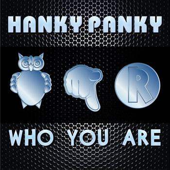 Hanky Panky - Who You Are