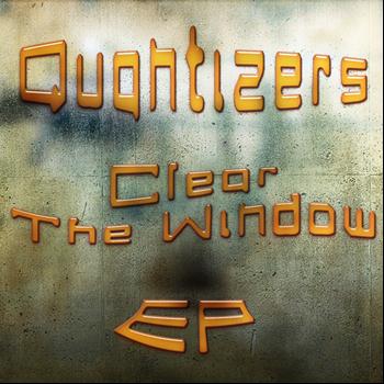 Quantizers - Clear the Window - EP