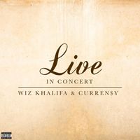 Wiz Khalifa & Curren$y - Live In Concert EP (Explicit)